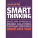 Smart Thinking: How to Think Conceptually, Design Solutions and Make Decisions