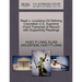 Reed V. Louisiana Oil Refining Crporation U.S. Supreme Court Transcript of Record with Supporting Pleadings