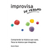 Improvisa de Verdad: El método completo para todos los instrumentos
