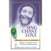 Sing Chant Love: Thakur's Treasure Trove of Practical Spirituality