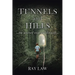 TUNNELS and HILLS: ...the journey over and through...