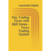 Day Trading Forex with S&R Zones - Forex Trading System