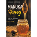 Manuka Honey: One of Nature's Miracles