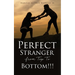 Perfect Stranger from Top To Bottom!!!