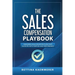 The Sales Compensation Playbook: Designing Sales Incentive Plans That Align Pay with Purpose and Performance