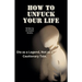How to unf*ck your life