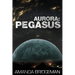 Aurora: Pegasus (Aurora 2)