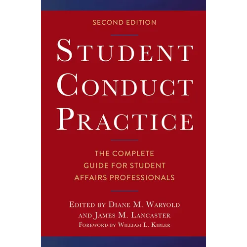 Student Conduct Practice: The Complete Guide for Student Affairs Professionals