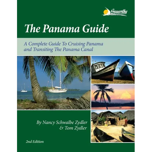 The Panama Guide: A Cruising Guide to the Isthmus of Panama