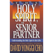 Holy Spirit, My Senior Partner: Understanding the Holy Spirit and His Gifts