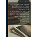 The Atharva Veda Prâtiçâkhya Or Çâunakîyâ Caturâdhyâyakâ Text, Translation and Notes by William D. Whitney