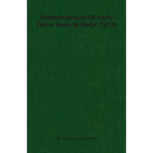 Reminisciences of Forty Three Years in India (1874)