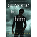 Anyone But Him