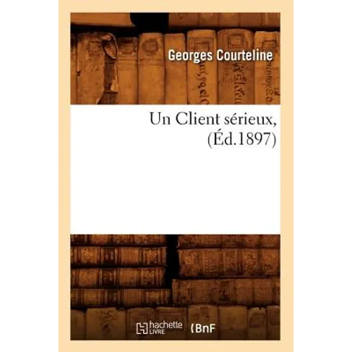 Un Client Sérieux, (Éd.1897)