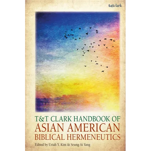 T&t Clark Handbook of Asian American Biblical Hermeneutics