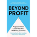 Beyond Profit: Purpose-Driven Leadership for a Wellbeing Economy