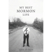 My Best Mormon Life
