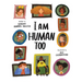I Am Human Too