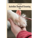 Australian Shepherd Grooming (english colored edition): Guide colored