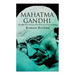 Mahatma Gandhi - The Man Who Became One With the Universal Being: Biography of the Famous Indian Leader