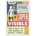 Super Visible: The Story of the Women of Marvel Comics