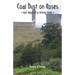 Coal Dust on Roses: last days of a mining town