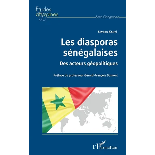 Les diasporas sénégalaises: Des acteurs géopolitiques
