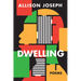 Dwelling: Poems