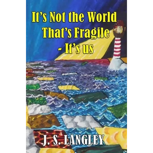 It's Not the World That's Fragile