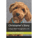 Christopher's Story: A Dog's Walk Through John 3:16