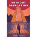 Without Disruption