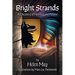 Bright Strands: A Discovery of Meaning and Purpose