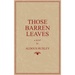 Those Barren Leaves