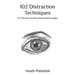102 Distraction Techniques: For Self-harm and other Mental Health struggles
