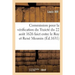 Commission Pour La Vérification Du Traicté Du 22 Aout 1626 Faict Entre Le Roy Et René Mesmin,: Sieur de Silly, Pour Le Rachapt Et Admortissement Des P