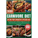 Carnivore Diet for Women Over 60: The Ultimate Guide To 1000 Days of High-Fat, Low-Carb, All-Meat Meal Recipes for Achieving Optimal Health and Weight