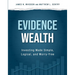 Evidence Wealth: Investing Made Simple, Logical, and Worry-Free