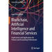 Blockchain, Artificial Intelligence and Financial Services: Implications and Applications for Finance and Accounting Professionals