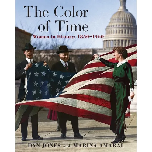 The Color of Time: Women in History: 1850-1960
