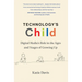 Technology's Child: Digital Media's Role in the Ages and Stages of Growing Up