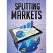 Splitting Markets: Understanding Finance