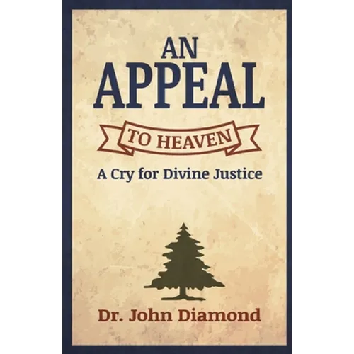 An Appeal to Heaven: A Cry for Divine Justice
