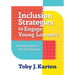 Inclusion Strategies to Engage Young Learners: A Practical Guide for Pre-K-3 Educators