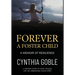 Forever a Foster Child: A Memoir of Resilience