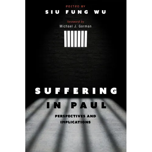 Suffering in Paul: Perspectives and Implications