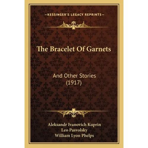 The Bracelet Of Garnets: And Other Stories (1917)