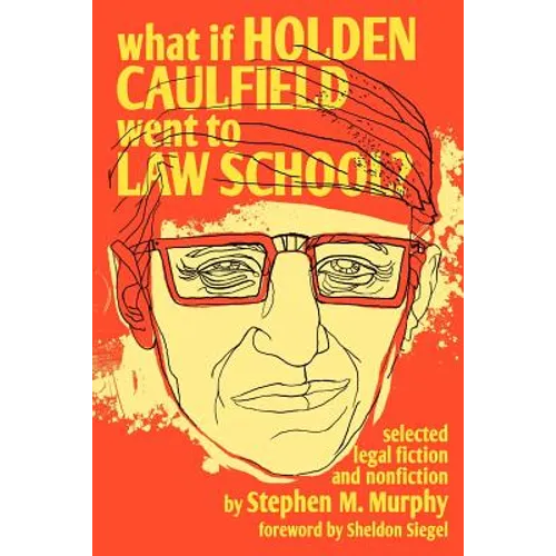 What If Holden Caulfield Went to Law School?