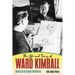 The Life and Times of Ward Kimball: Maverick of Disney Animation