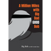 A Million Miles with Big Bad GOOD Bob