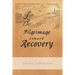 Pilgrimage Toward Recovery
